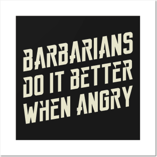 Barbarians Do It Better Dungeons Crawler and Dragons Slayer Posters and Art